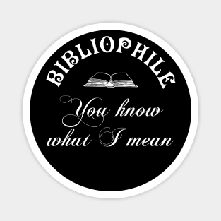 Bibliophile - You know what I mean Magnet